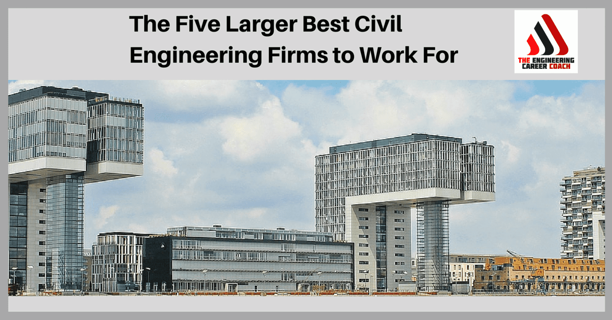 the-five-larger-best-civil-engineering-firms-to-work-for