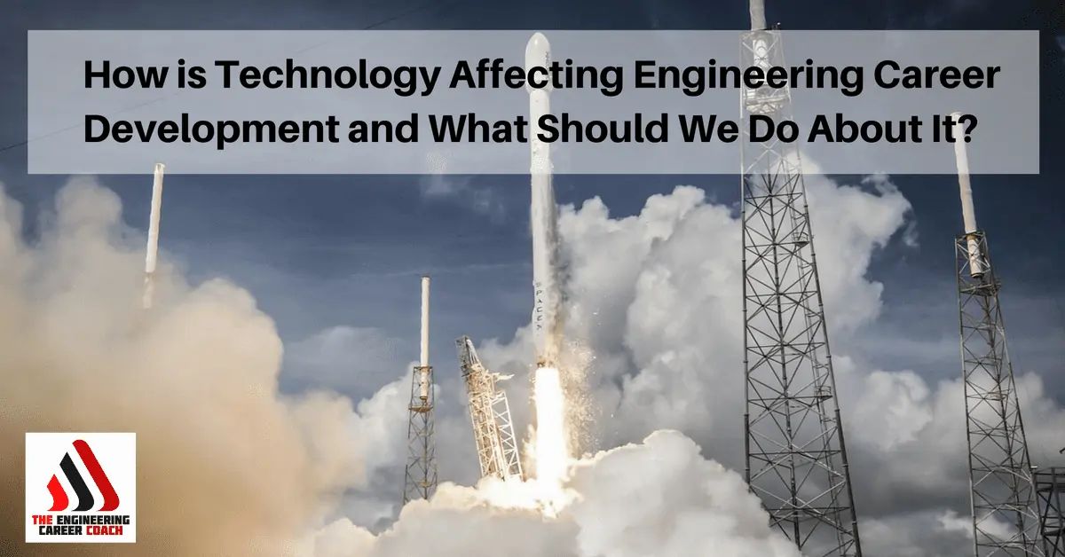 Technology Affecting Engineering Career