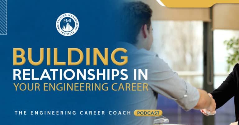 Building Relationships in Your Engineering Career