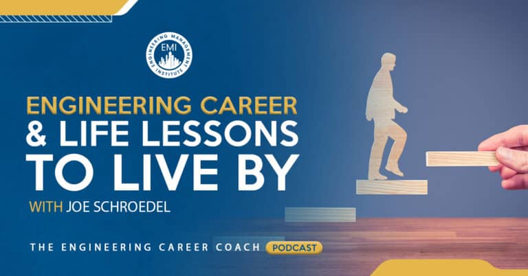 Engineering Career and Life Lessons to Live By