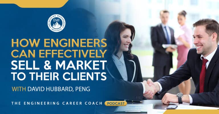 How Engineers Can Effectively Sell and Market to Their Clients