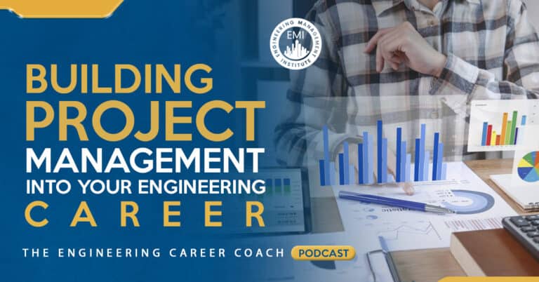 Building Project Management into your Engineering Career