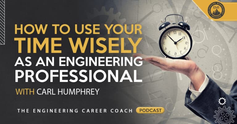 How to Use Your Time Wisely as an Engineering Professional
