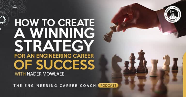 How to Create a Winning Strategy for an Engineering Career of Success