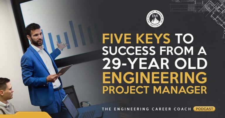Five Keys to Success from a 29-Year Old Engineering Project Manager