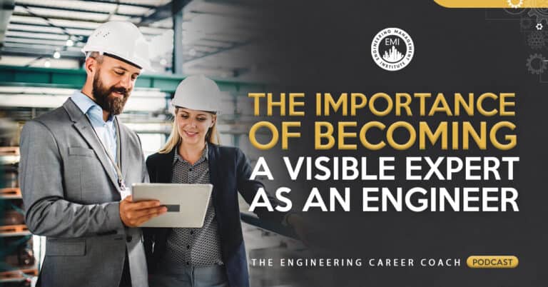 he Importance of Becoming a Visible Expert as an Engineer