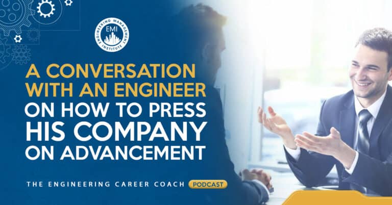 A Conversation with an Engineer on How to Press His Company on Advancement