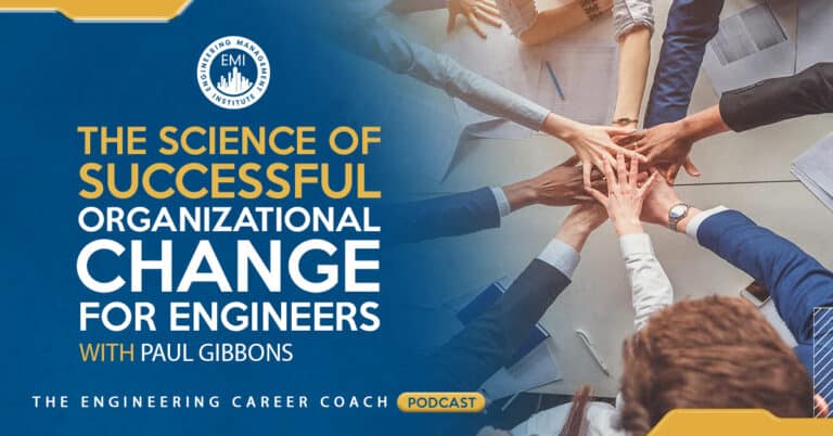 The Science of Successful Organizational Change For Engineers