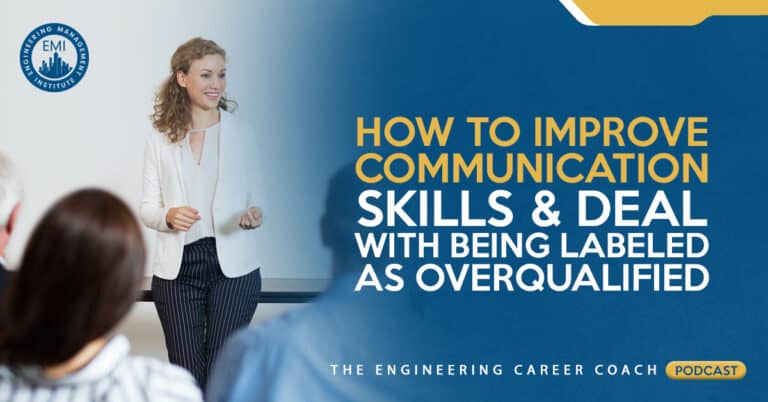 How to Improve Communication Skills and Deal with Being Labeled as Overqualified