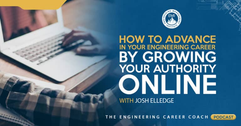 How to Advance in Your Engineering Career by Growing Your Authority Online