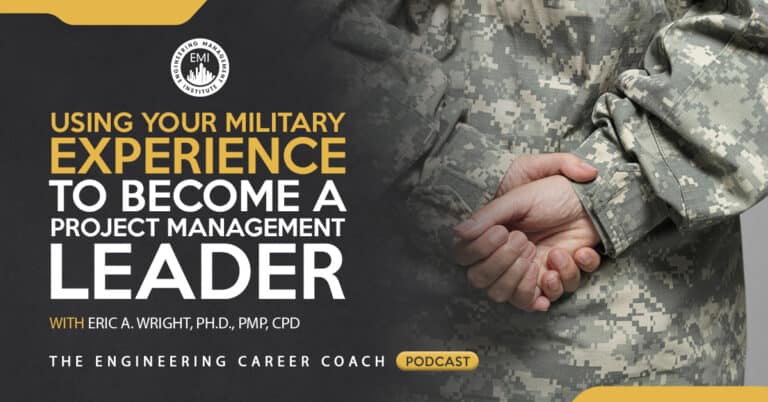 Using Your Military Experience to Become a Project Management Leader