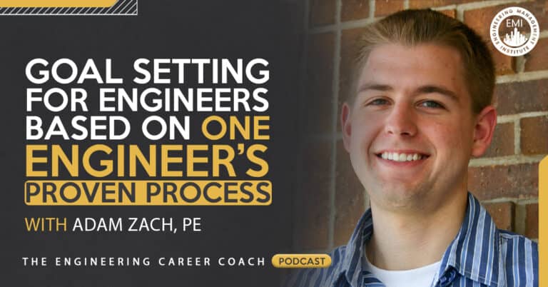 Goal Setting for Engineers Based on One Engineer's Proven Process