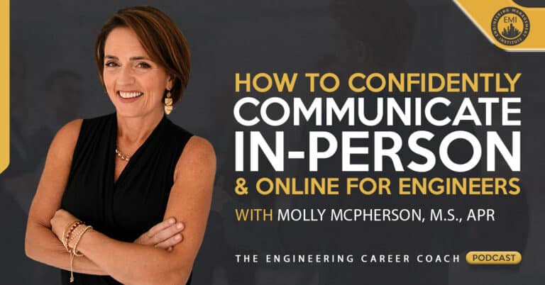 How to Confidently Communicate In-Person and Online for Engineers with Molly McPherson