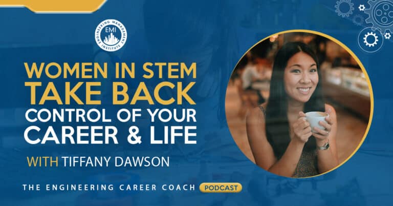 Women in STEM - Take Back Control of Your Career and Life