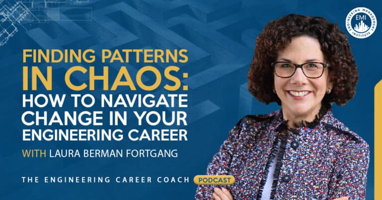 Finding Patterns in Chaos: How To Navigate Change in Your Engineering Career