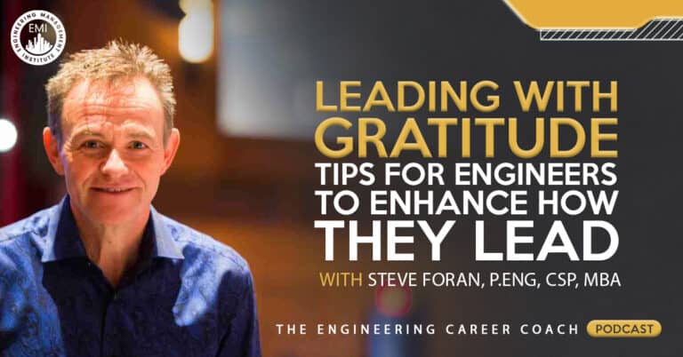 Leading With Gratitude: Tips for Engineers to Enhance How They Lead