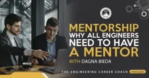 Mentorship: Why All Engineers Need to Have a Mentor