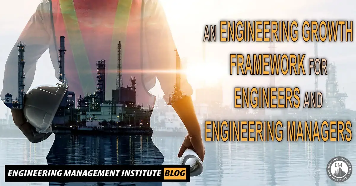 Engineering Growth Framework