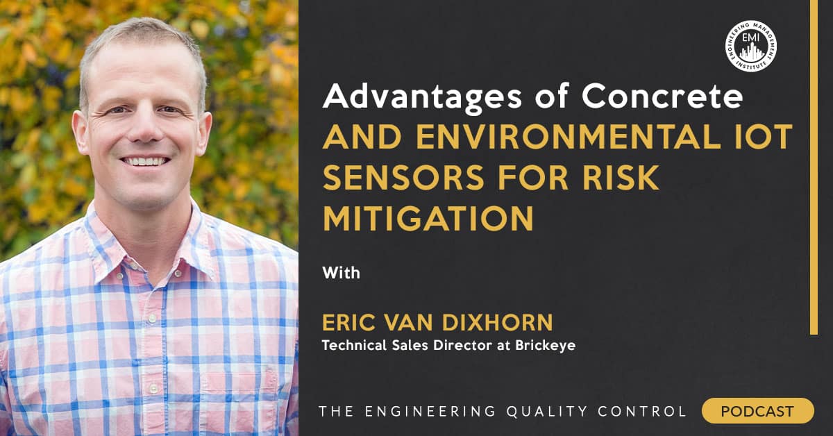 Advantages of Concrete and Environmental IoT Sensors for Risk Mitigation 1 Advantages of Concrete and Environmental IoT Sensors for Risk Mitigation