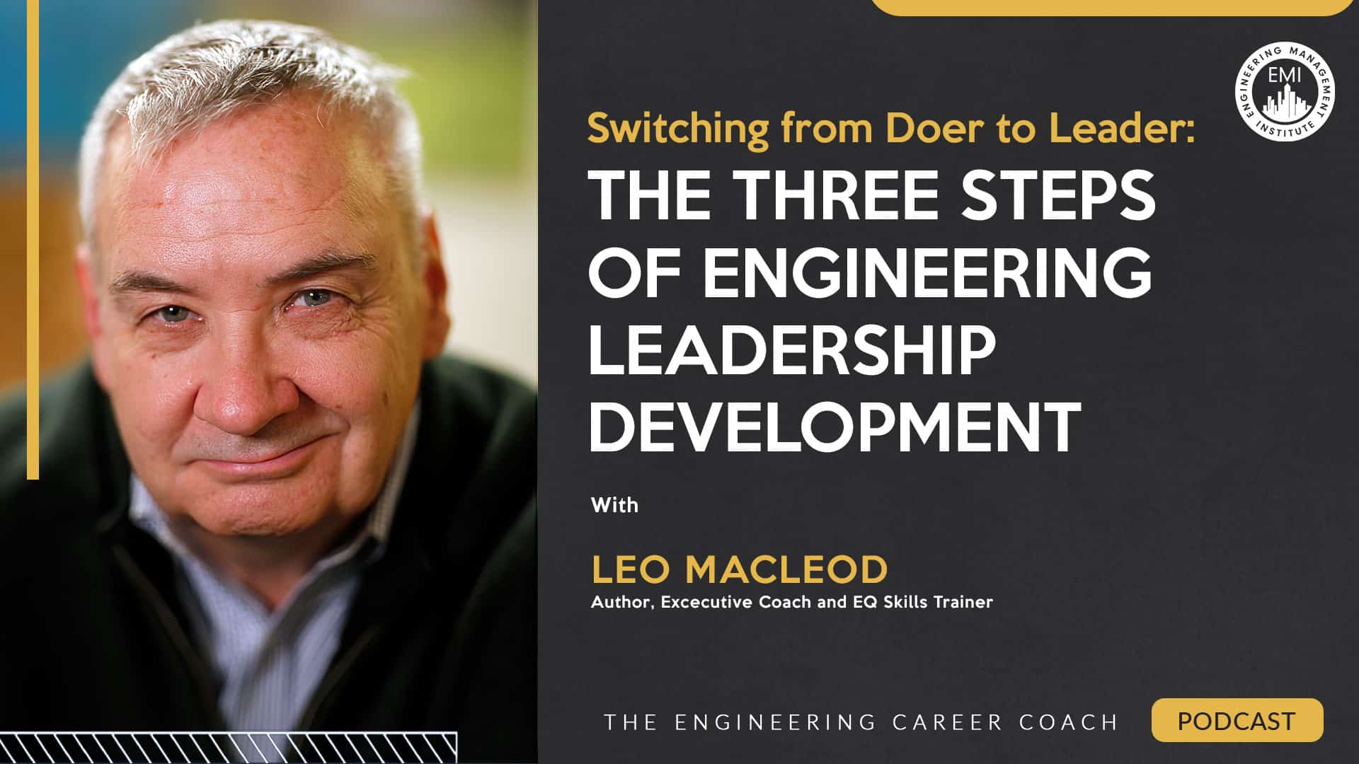 From Doer to Leader: The Three Steps of Engineering Leadership Development 1 From Doer to Leader: The Three Steps of Engineering Leadership Development