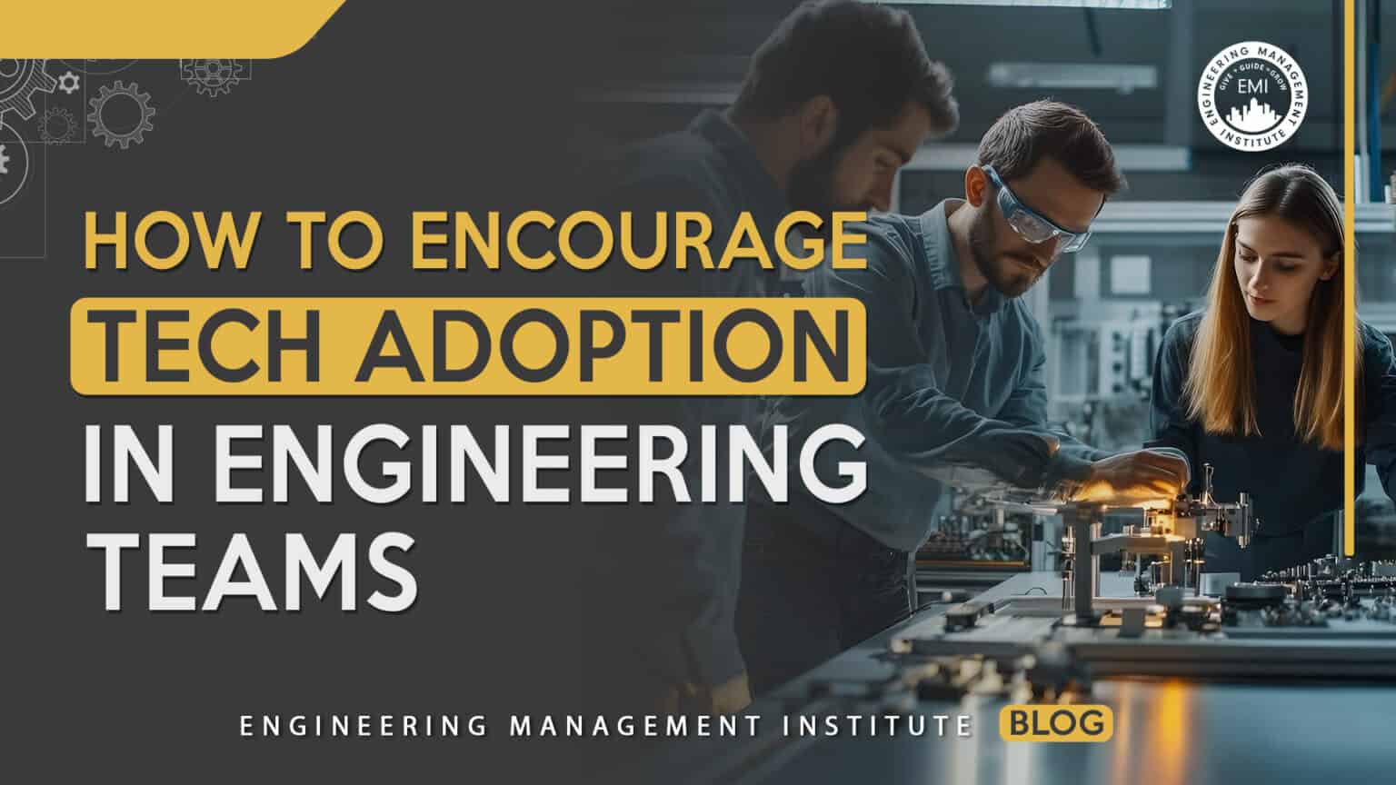 How to Encourage Tech Adoption in Engineering Teams