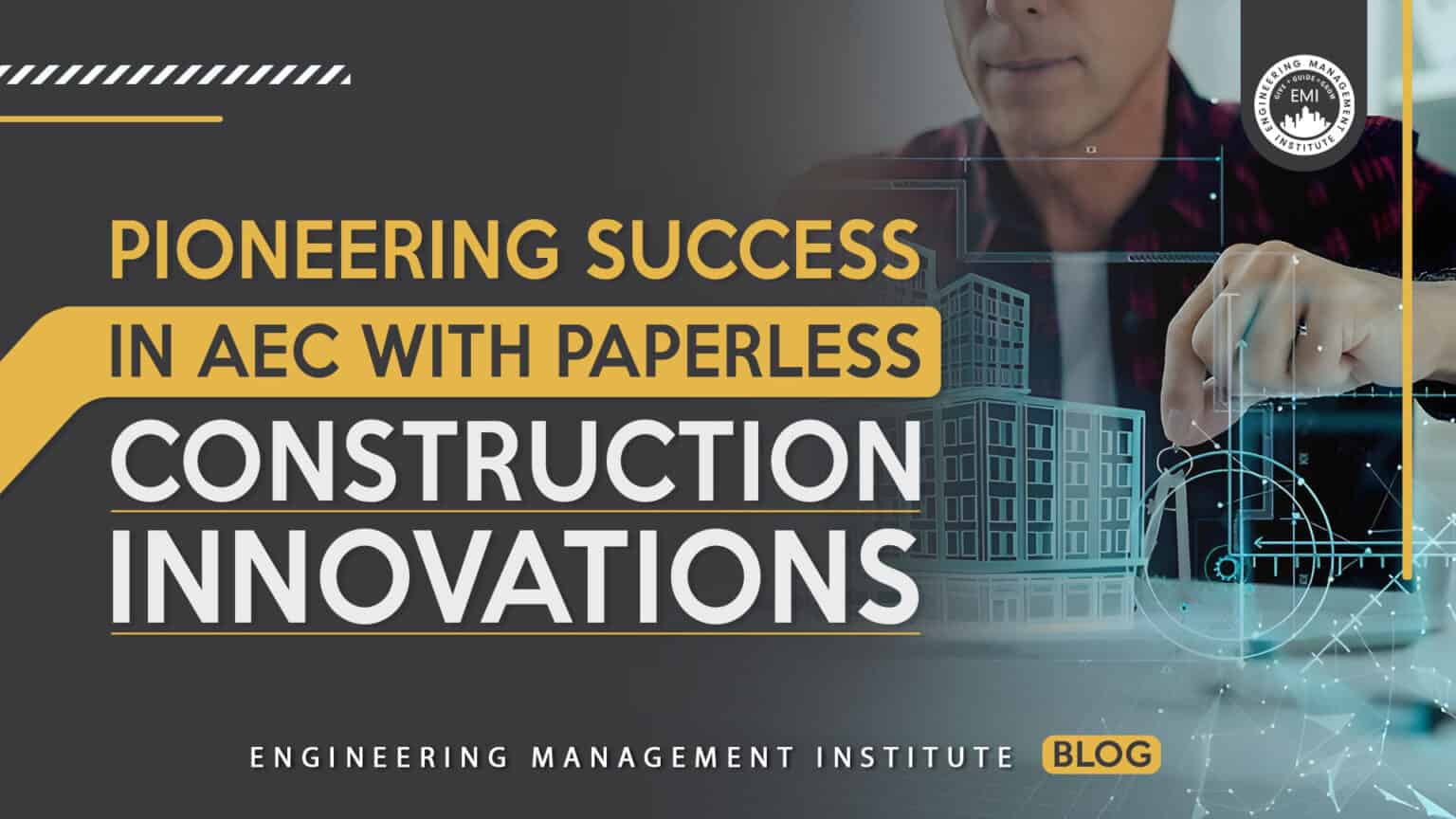 Pioneering Success in AEC with Paperless Construction Innovations